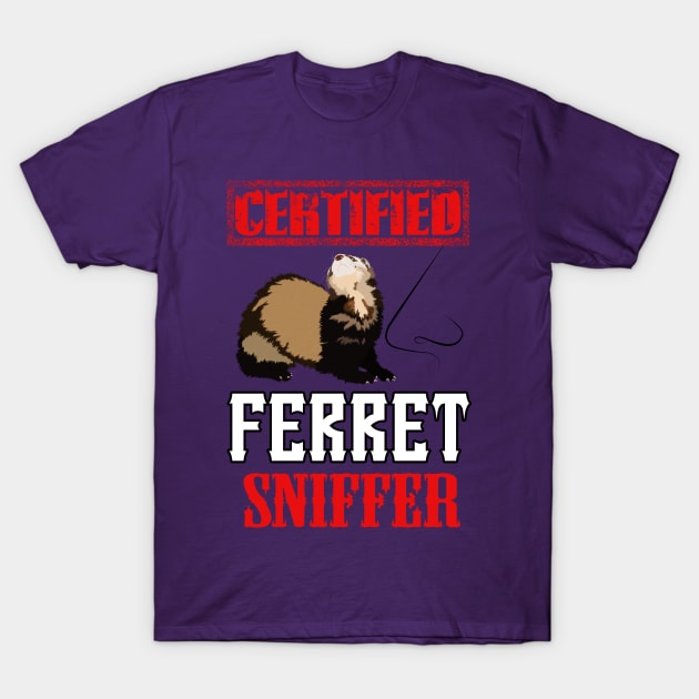 Certified Ferret Sniffer T-Shirt by FerretMerch